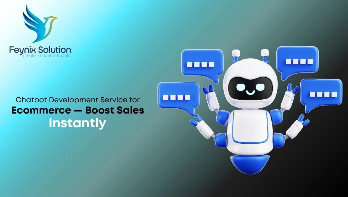 Chatbot Development Service for Ecommerce