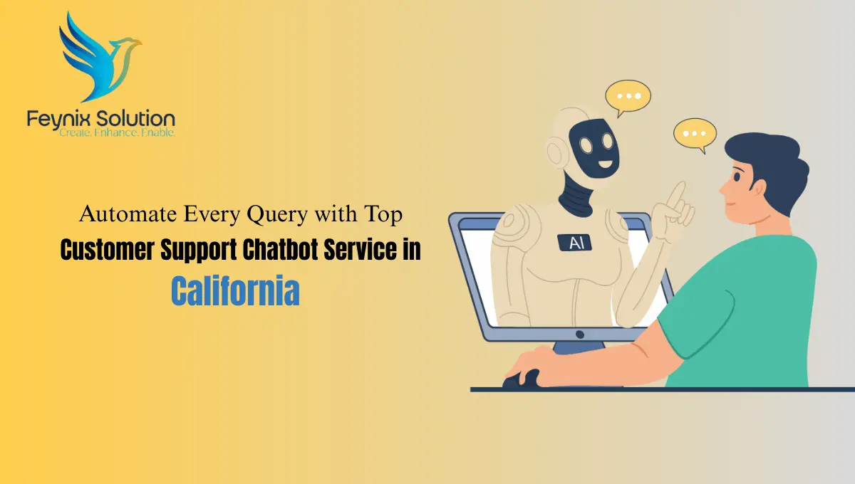 customer support chatbot service in California