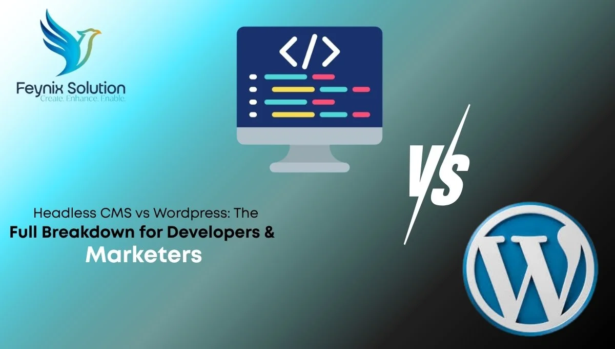 ​Headless CMS vs WordPress​