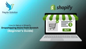 How to Setup a Shopify Dropshipping Store