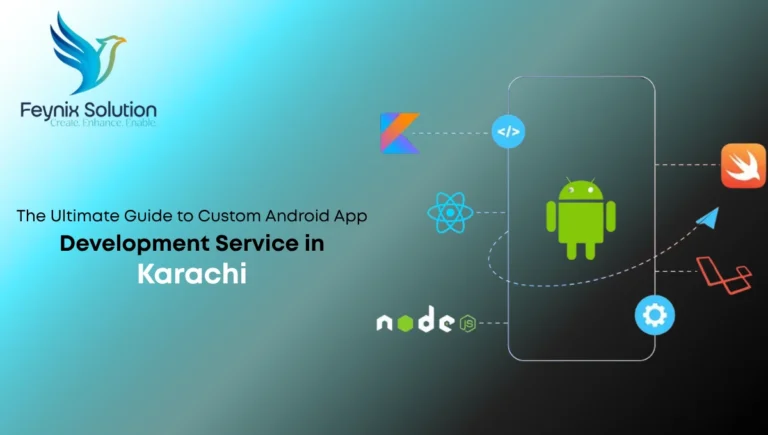 Custom Android App Development Service in Karachi