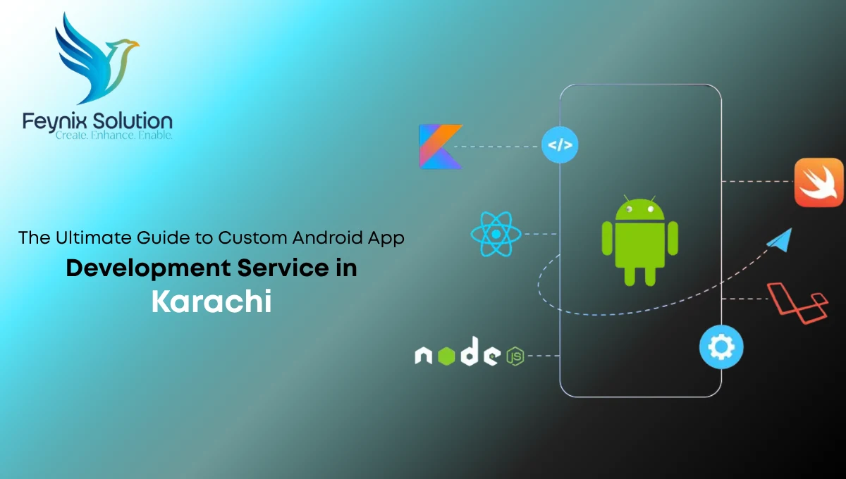 Custom Android App Development Service in Karachi