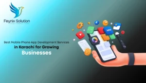 best mobile phone app development services in Karachi